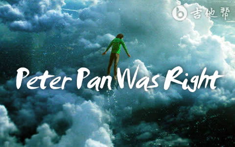 Peter Pan Was Right吉他谱-Anson Seabra-吉他帮
